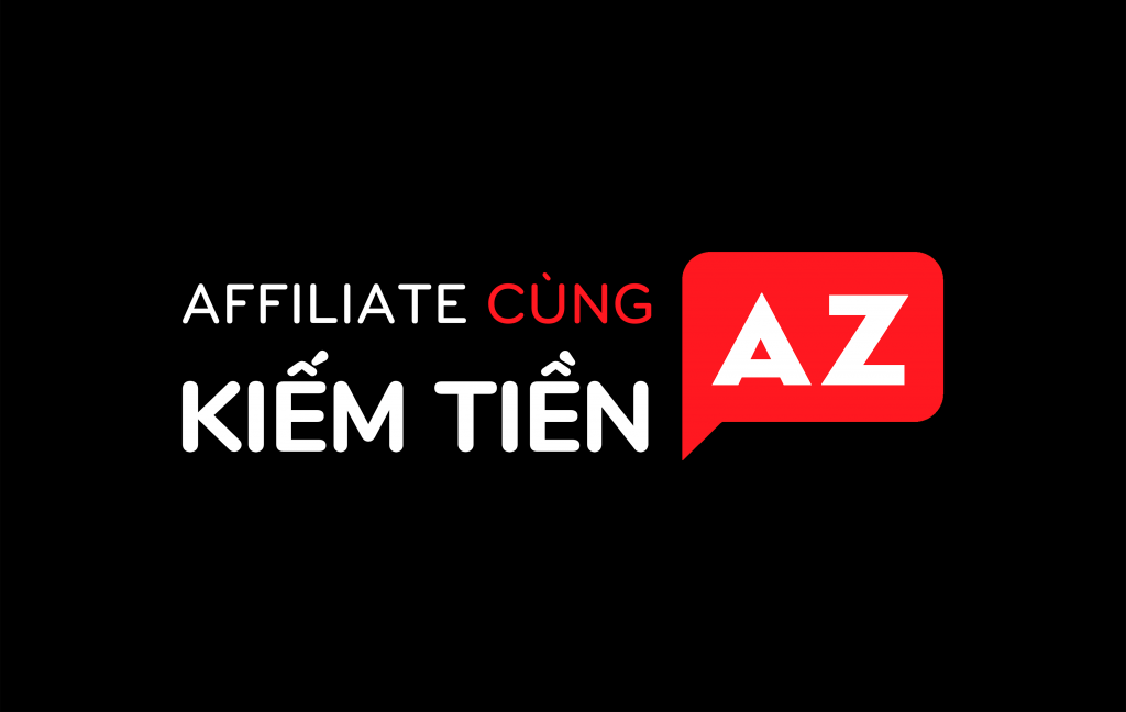 Affiliate với Kiếm Tiền AZ | Kiếm tiền AZ - Trang chủ